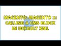 Magento: Magento 2: Calling a cms block in default xml (2 Solutions!!)