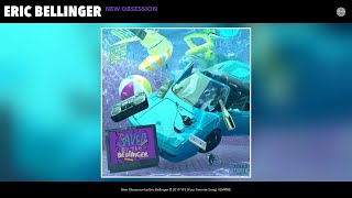 Eric Bellinger - New Obsession (Audio)