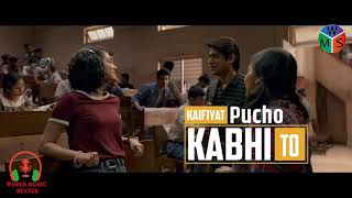 Khairiyat pucho Kabhi to kaifiyat pucho song Status | Love Status | Status by World Music Status