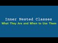 Java Inner Classes: What They Are and When to Use Them