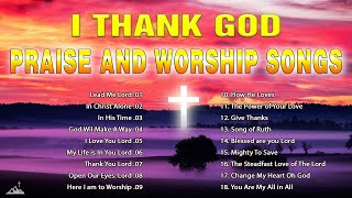 Top 100 Morning Worship Songs Playlist 🎶 Best Praise & Worship Song Collection 🎶 Praise Lord