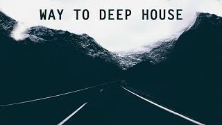 Way To Deep House