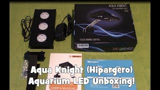 Aqua Knight (Hipargero) Aquarium LED Unboxing!