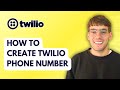 How to Create Twilio Phone Number [2026 Full Guide]