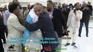 xaflada Soo dhawaynta Garaad Jaamac Garaad ismaaciil Magaalada London UK, iyo xaflada SSC Khaatumo