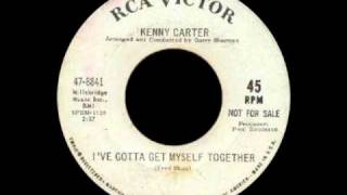 Kenny Carter - I've Gotta Get Myself Together