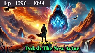 Daksh The New Avtar Episode 1096 To 1098 #trending Daksh TheNew Avtar Episode 1099 @VK_STORY_WORLD