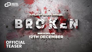 Broken | Official teaser | CineNomad