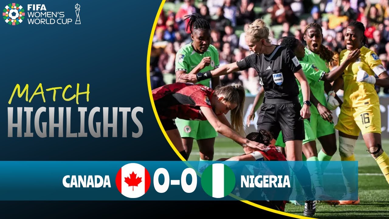 Canada Vs Nigeria | FIFA Women's World Cup 2023 | Match Precap - YouTube