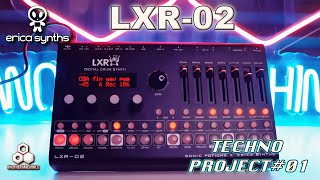 🔥ERICA SYNTHS LXR-02🔥TECHNO PROJECT #01 - NEW SOUNDBANK - 16 KITS & PATTERNS