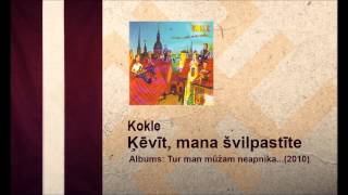 Kokle - Ķēvīt, mana švilpastīte