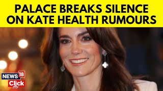Palace Breaks Silence On Kate Middleton Health Conspiracy Theories On Social Media | N18V | News18