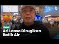 Akhir Kisruh Ari Lasso dengan Batik Air, Khawatir Koper Berisi Obat Penting