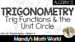 Trig Functions of General Angles and the Unit Circle