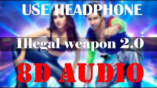 Illegal Weapon 2.0 [8D audio] [use headphone] | Tanishk B,Jasmine Sandlas,Garry Sandhu | Deep 8D