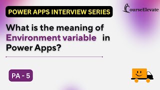 What is the Environment variable in Power Apps? | Power Apps Interview Questions