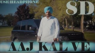 Ajj Kal Ve | Sidhu Moose Wala | Preet Hundal | Mejor 8D Music