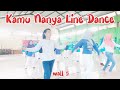 Kamu Nanya #linedance #beginner #choreo #Suroto (INA) & Ussy (INA) - JANUARY 2023 #demo #LDSS DANCE