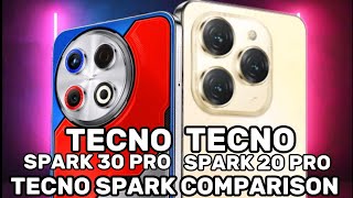 Tecno Spark 30 Pro vs Tecno Spark 20 Pro - Tecno Spark Comparison | Full Phone Comparison