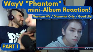 WayV - 'Phantom' Album Reaction Part 1: Phantom | Diamonds Only | Good Life!