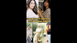 5 Potret Artis Sinetron yang Berdarah Sunda! Siapa yang Paling Geulis Menurut Fevers?