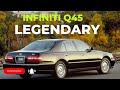 The INFINITI Q45 Was Legendary!