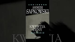 Kwestia ceny Autor Andrzej Sapkowski Fantastyka po Polsku książki AudioBook PL S4