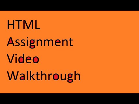 Html Assignment Video Walkthrough Youtube