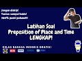 Latihan Soal Preposition Of Time dan Preposition of Place dan Pembahasan Lengkap #preposition