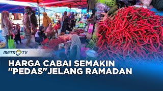 Masyarakat Mengeluh, Harga Cabai Naik Drastis Jelang Ramadan