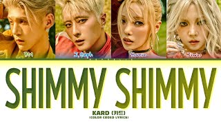 KARD (카드) 'SHIMMY SHIMMY' Lyrics (Color Coded Lyrics)