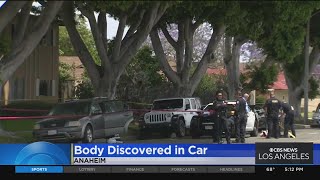 Body discovered in car in Anaheim