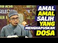 Dr MAZA - Amal-Amal Salih Yang Menghapuskan Dosa