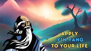 (Taoism) Why you should welcome both - Good and Bad | Yin and Yang