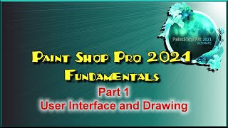 Paint Shop Pro 2021 Tutorial Part 1 The User Interface and Basic Drawing