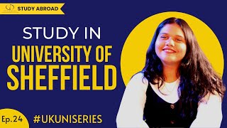 Study at University Of Sheffield: Top Programs, Fees, Eligibility, Scholarships #studyinuk