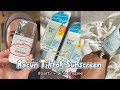 [Racun Tiktok] Sunscreen Viral #part2 CHECK～♡ |  + Link Shopee