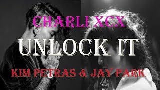 Charli XCX - Unlock It (feat. Kim Petras and Jay Park) Lyrics