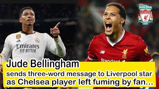 Liverpool highlights |  Jude Bellingham gives a three word warning to Liverpool star after Chelsea+
