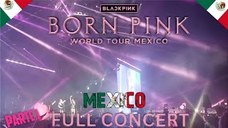 Parte 1 [FULL CONCERT] Blackpink Born Pink World Tour in Mexico City/ VIP 2