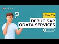 How to Debug SAP OData Services | ZaranTech