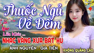 Nghe 15 phút ngủ liền 😴 NHẠC BOLERO DỄ NGHE, DỄ NGỦ - LK Nhạc Vàng Chọn Lọc Bài Hay KHÔNG QUẢNG CÁO