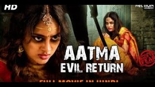 AATMA Evil Return indian dubbed horror movie 2021