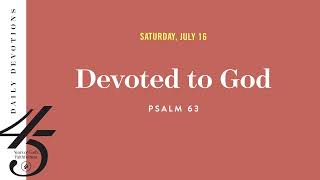 Devoted to God – Daily Devotional