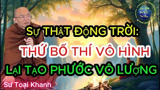 Sự thật động trời: Thứ bố thí vô hình lại tạo phước vô lượng | Sư Toại Khanh.