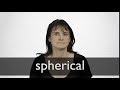 How to pronounce SPHERICAL in British English