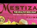 mestiza the healthy skin soap more than just a whitening soap 👏👪🤸🏃🧘😍