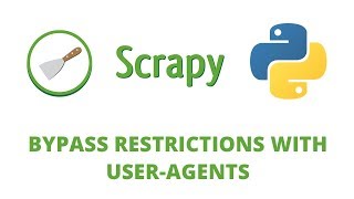 Python Scrapy Tutorial - 23 - Bypass Restrictions using User-Agent