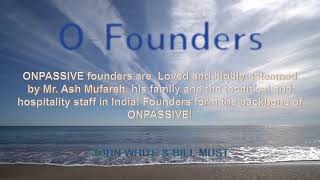 #OFOUNDERS ONPASSIVE founders are  Loved - John White \u0026 Bill Must