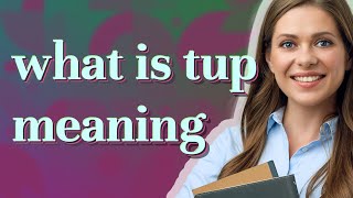 Tup | meaning of Tup